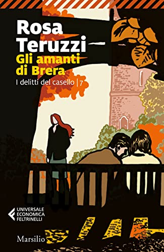 Gli amanti di Brera. I delitti del casello (Vol. 7) (Universale economica Feltrinelli) von Marsilio